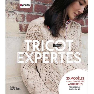 TRICOT SPECIAL EXPERTES - 20 MODELES POUR TRICOTEUSES AGUERRIES
