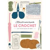 MON P'TIT COURS DE POCHE - LE CROCHET - LES TECHNIQUES DE BASE