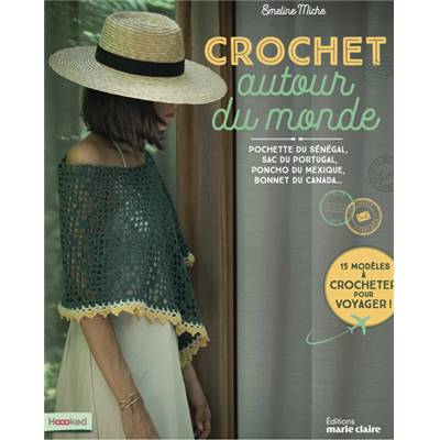 CROCHET AUTOUR DU MONDE - 15 MODELES A CROCHETER POUR VOYAGER