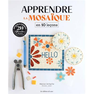 APPRENDRE LA MOSAIQUE EN 10 LECONS