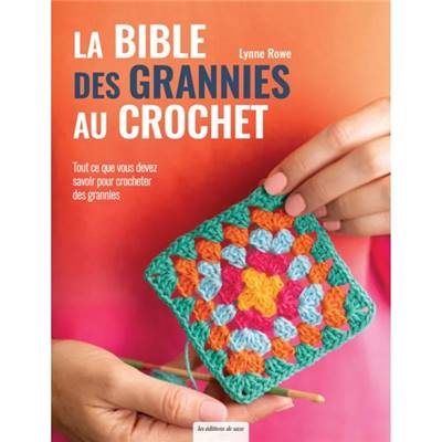 LA BIBLE DES GRANNIES AU CROCHET