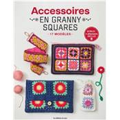 ACCESSOIRES EN GRANNY SQUARES - 17 MODELES