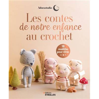 LES CONTES DE NOTRE ENFANCE AU CROCHET