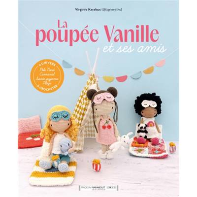 LA POUPEE VANILLE ET SES AMIS - 4 UNIVERS A CROCHETER