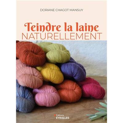 TEINDRE LA LAINE NATURELLEMENT