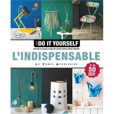 JUST DO IT YOURSELF - L'INDISPENSABLE