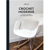 CROCHET MODERNE - 16 PROJETS A CROCHETER POUR UNE DECO DESIGN ET COSY