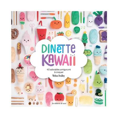 DINETTE KAWAII - 40 ADORABLES AMIGURUMIS A CROQUER