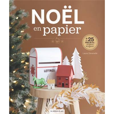 NOEL EN PAPIER - 25 PROJETS