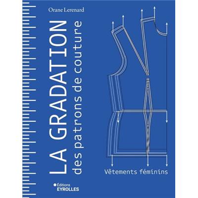 LA GRADATION DES PATRONS DE COUTURE - VETEMENTS FEMININS