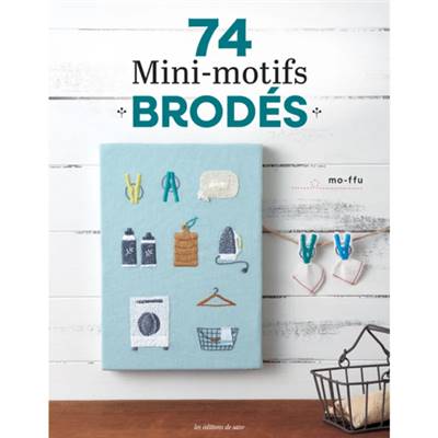 74 MINI-MOTIFS BRODES