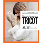 VETEMENTS & ACCESSOIRES EN TRICOT - 16 PROJETS