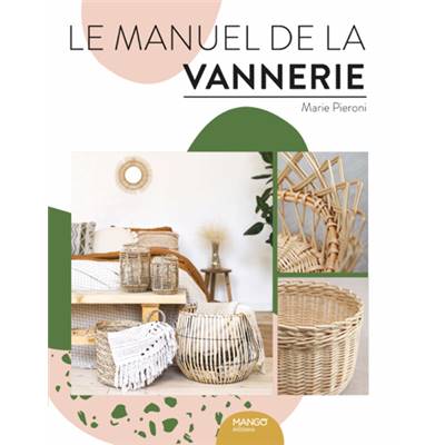 LE MANUEL DE LA VANNERIE