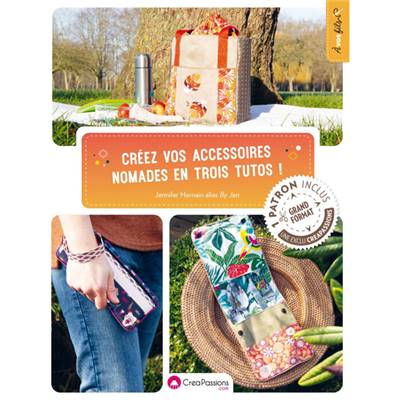 CREEZ VOS ACCESSOIRES NOMADES EN TROIS TUTOS