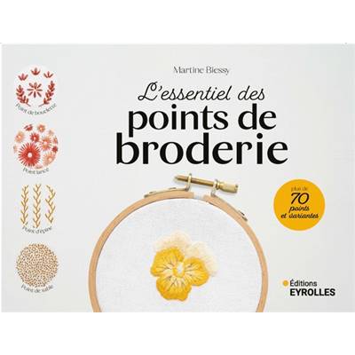 L'ESSENTIEL DES POINTS DE BRODERIE - MARTINE BIESSY