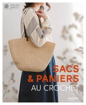 SACS & PANIERS AU CROCHET - 30 MODELES INTEMPORELS EN RAPHIA