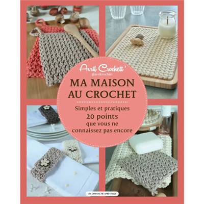 MA MAISON AU CROCHET - 20 POINTS QUE VOUS NE CONNAISSEZ PAS ENCORE