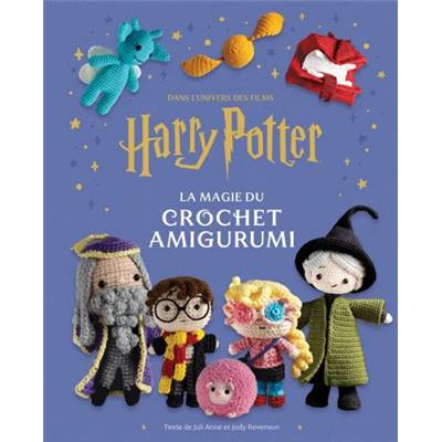 HARRY POTTER LA MAGIE DU CROCHET AMIGURUMI