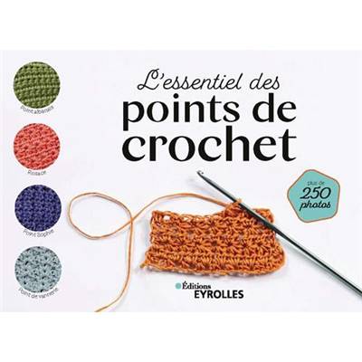 L'ESSENTIEL DES POINTS DE CROCHET  - nouvelle édition
