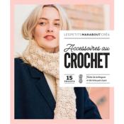 ACCESSOIRES AU CROCHET - 15 PROJETS