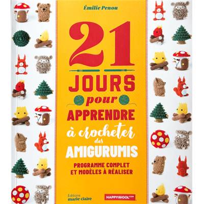 21 JOURS POUR APPRENDRE A CROCHETER DES AMIGURUMIS