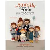 LA FAMILLE DE LULU AU CROCHET - 8 POUPEES A HABILLER