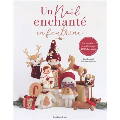 UN NOEL ENCHANTE EN FEUTRINE