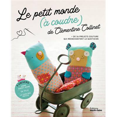 LE PETIT MONDE A COUDRE DE CLEMENTINE COLLINET