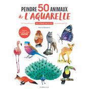 PEINDRE 50 ANIMAUX A L'AQUARELLE EN 7 ETAPES PAS A PAS