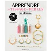 APPRENDRE LE TISSAGE DE PERLES EN 10 LECONS