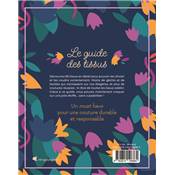 LE GUIDE DES TISSUS - 65 FICHES POUR CHOISIR ET COUDRE SES TISSUS