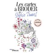 LES CARTES A BRODER DE SOPHIE TRUANT - 12 MODELES 24 CARTES 