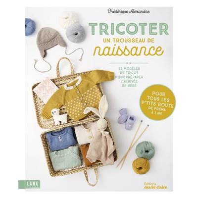 TRICOTER UN TROUSSEAU DE NAISSANCE - 23 MODELES