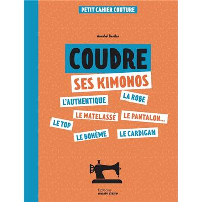 COUDRE SES KIMONOS - PETIT CAHIER COUTURE