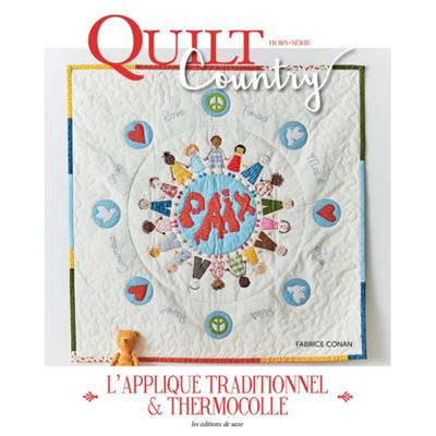 QUILT COUNTRY HORS-SERIE N°1 - L'APPLIQUE TRADITIONNEL & THERMOCOLLE