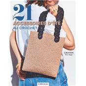 21 ACCESSOIRES D'ETE AU CROCHET