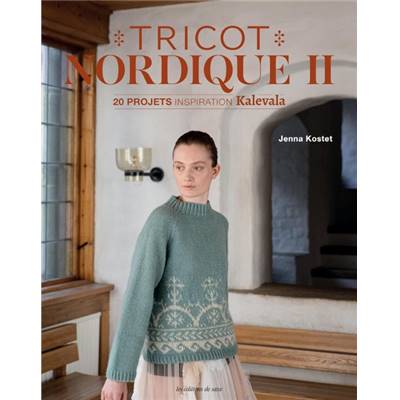 TRICOT NORDIQUE II - 20 PROJETS INSPIRATION KALEVALA