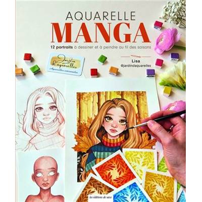 AQUARELLE MANGA - 12 PORTRAITS A DESSINER ET A PEINDRE