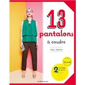 13 PANTALONS A COUDRE - TAILLES 34 A 48 - 2 PATRONS DE BASE