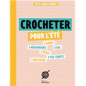 CROCHETER POUR L'ETE - PETIT CAHIER CROCHET