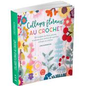 COLLAGES FLORAUX AU CROCHET