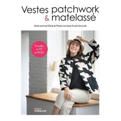 VESTES - PATCHWORK & MATELASSE